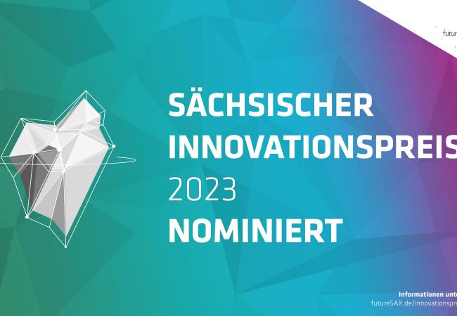 Wir sind für den Sächsischen Innovationspreis nominiert!